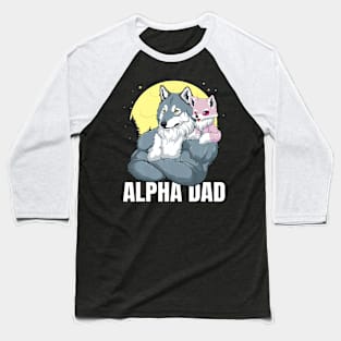 Alpha Dad With Girl Daughter Wolf Father'S Day Baseball T-Shirt